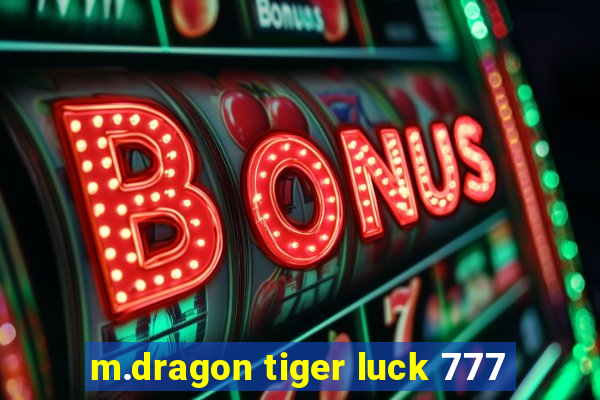 m.dragon tiger luck 777